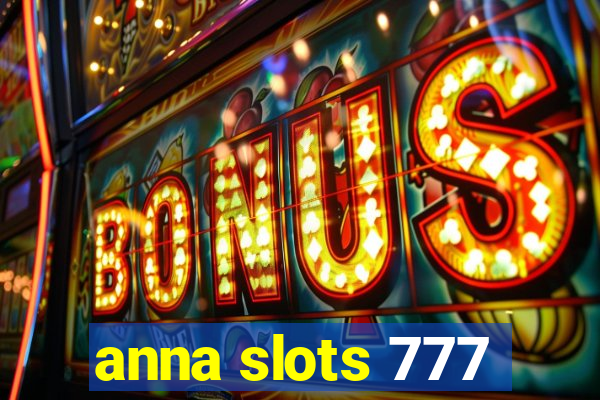 anna slots 777